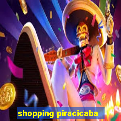 shopping piracicaba - brmalls